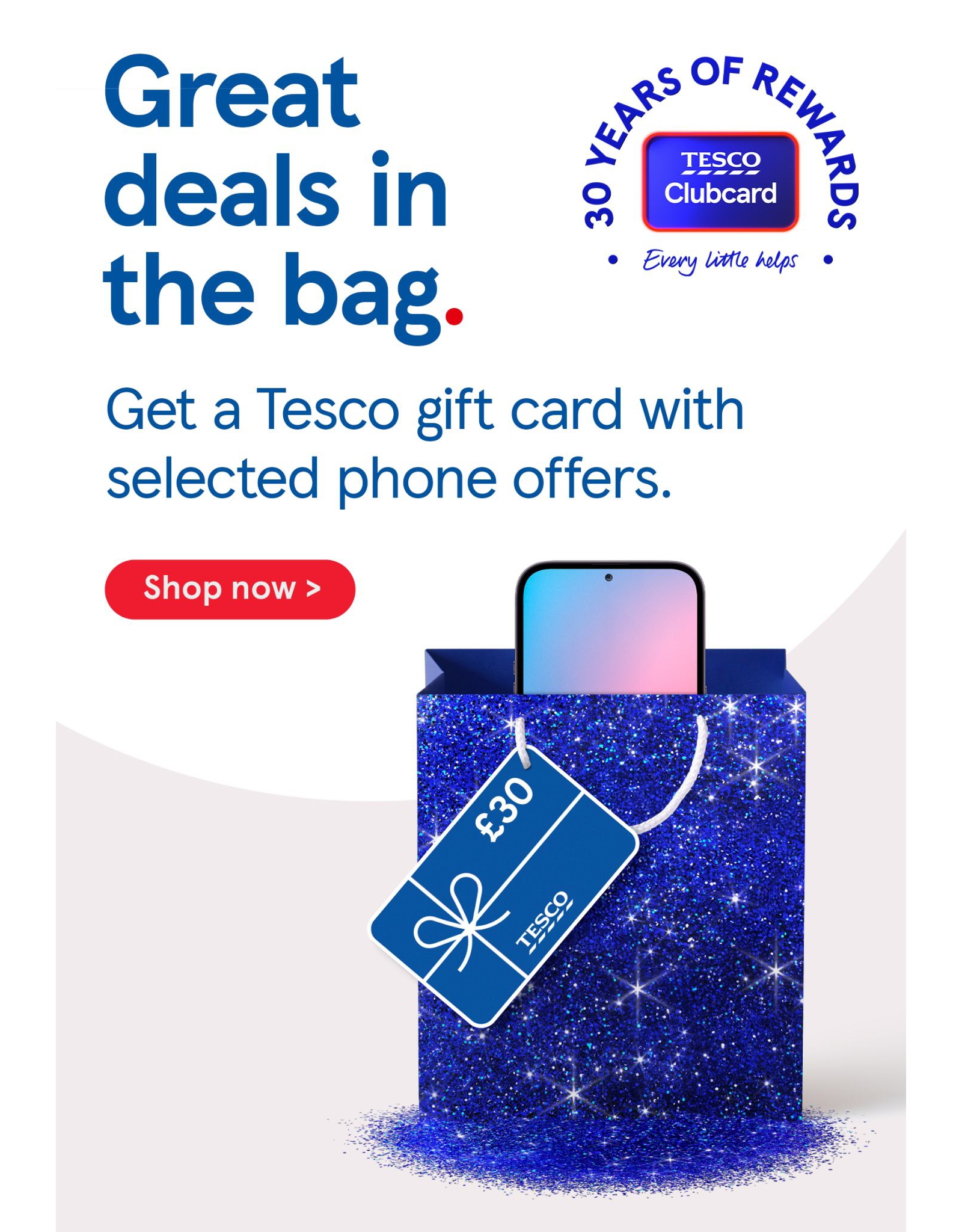 Get great deals in the bag , get a Tesco gift card with selected phone offers